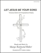 Let Jesus Be Your Song Unison choral sheet music cover